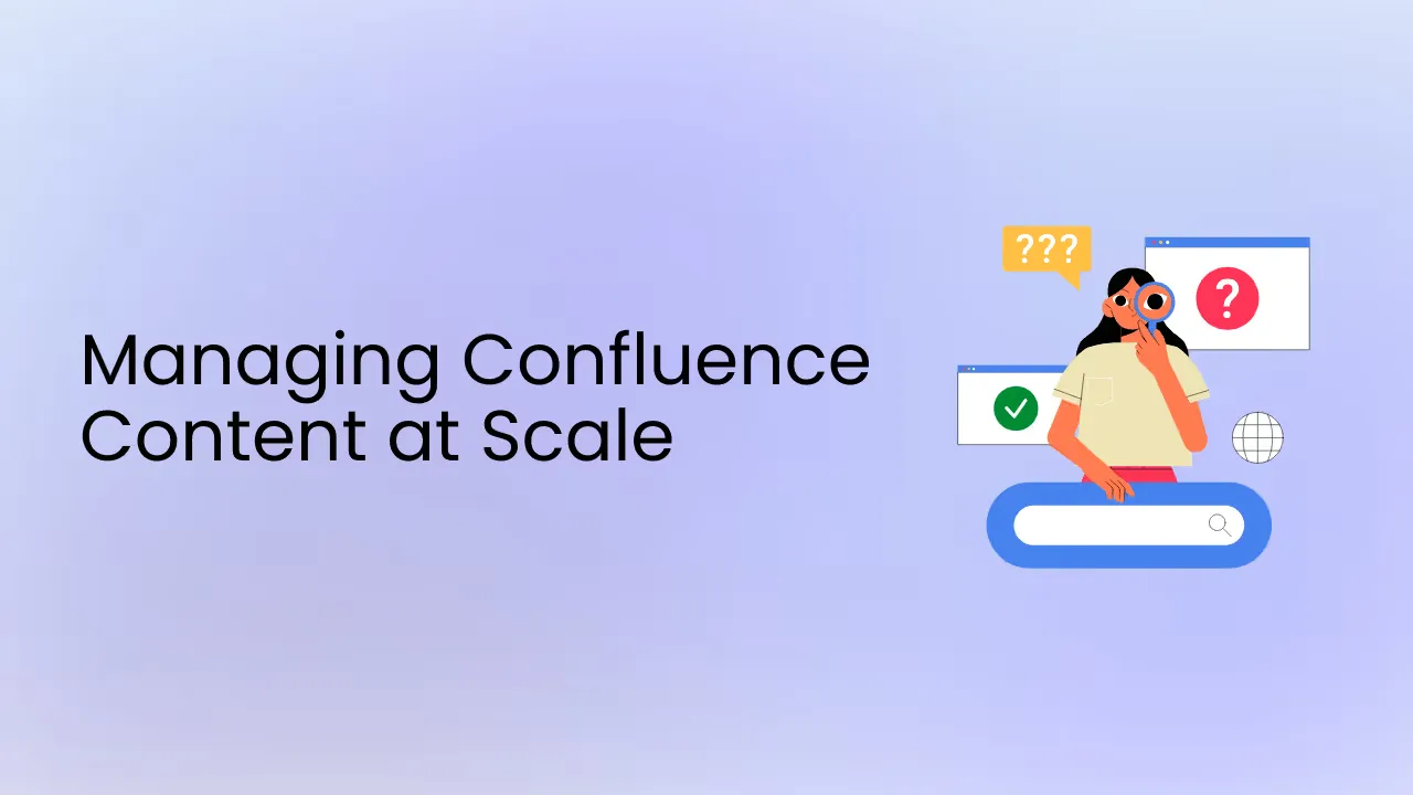 Title card reading 'Managing Confluence Content at Scale' beside an illustration of a woman holding a magnifying glass